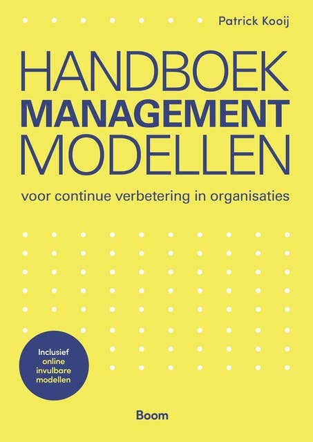 Handboek Managementmodellen: Voor continue verbetering in organisaties