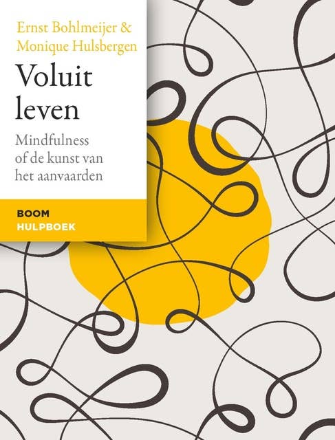 Voluit leven: Mindfulness of de kunst van het aanvaarden 