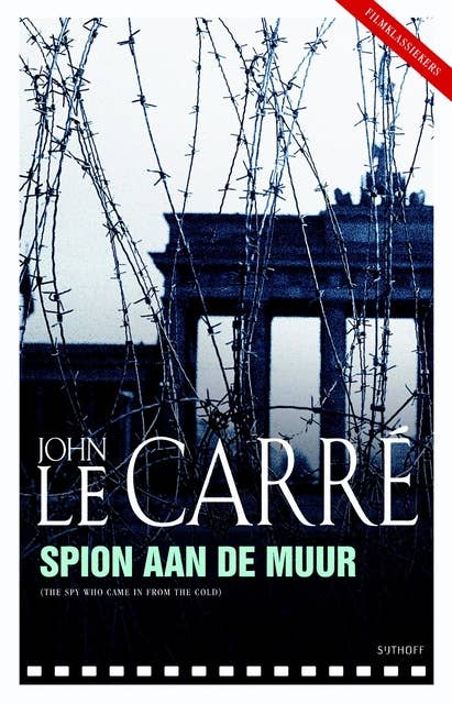Spion aan de muur: (the spy who came in from the cold)