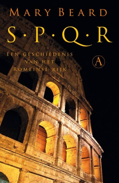 SPQR: een geschiedenis van het Romeinse rijk