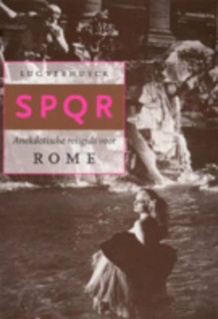 SPQR: anekdotische reisgids voor Rome