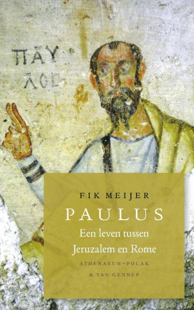 Paulus: een leven tussen Jeruzalem en Rome