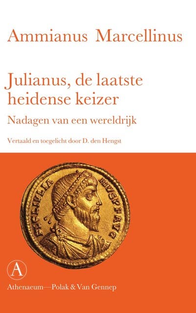 Julianus, de laatste heidense keizer: nadagen van een wereldrijk