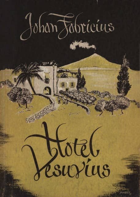 Hotel Vesuvius: een vroolijke roman van zon en druiven en onverstandig politiek