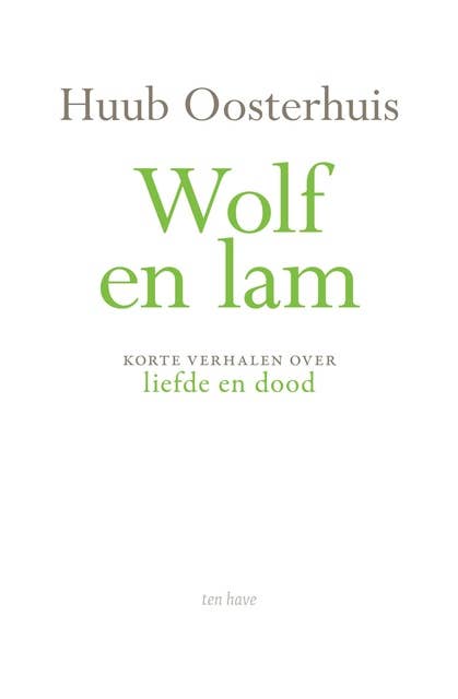 Wolf en Lam: korte verhalen over liefde en dood