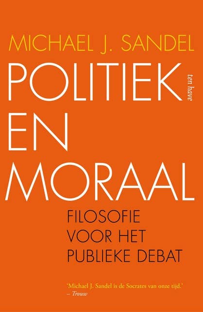 Politiek en moraal: filosofie voor het publieke debat
