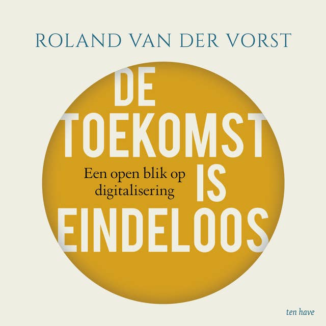 De toekomst is eindeloos: Een open blik op digitalisering