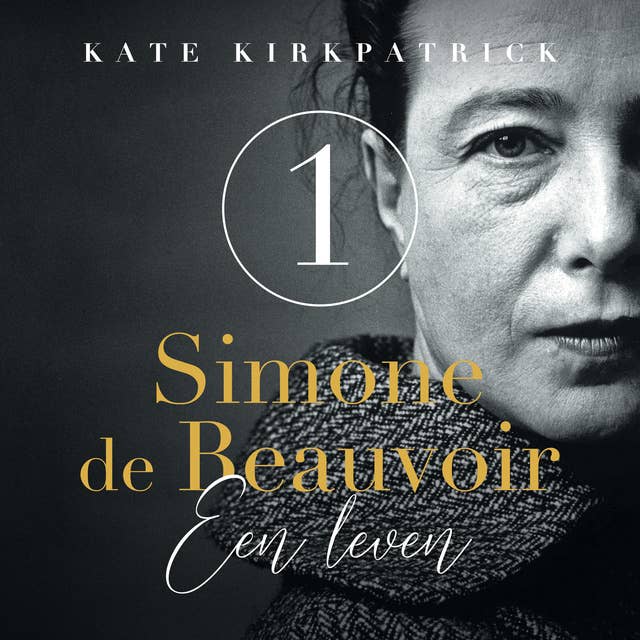 Simone de Beauvoir 1: Een leven