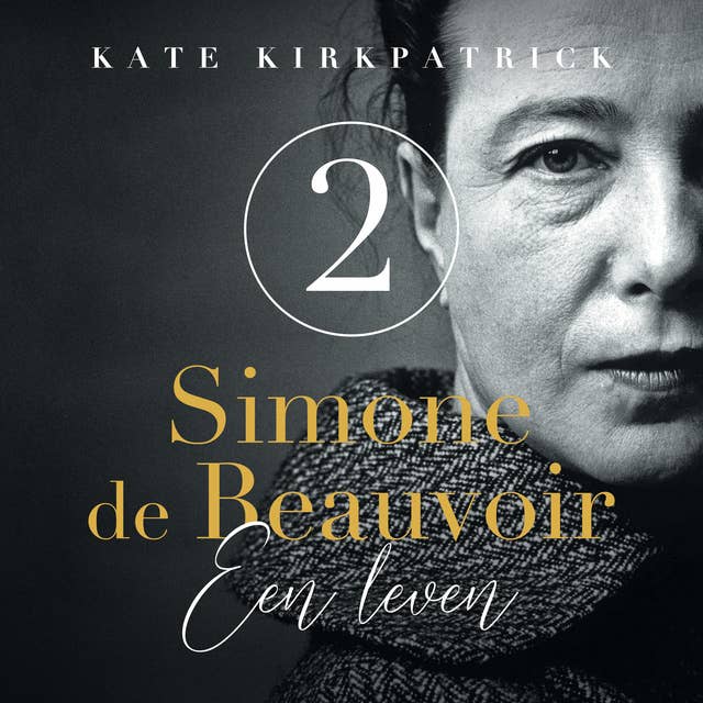 Simone de Beauvoir 2: Een leven