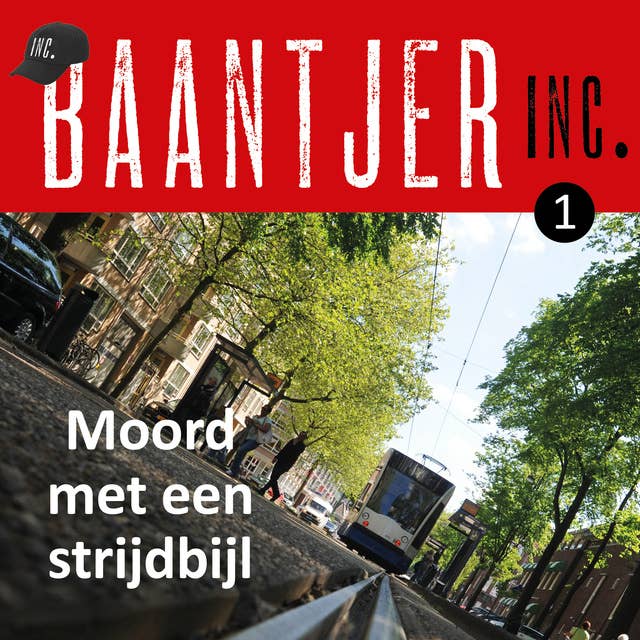Cover for Moord met een strijdbijl: Baantjer Inc (deel 1)