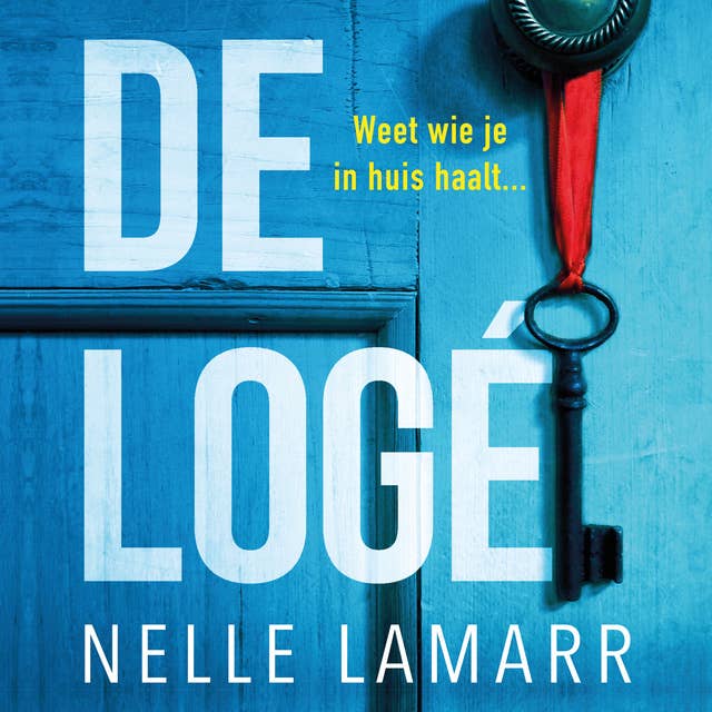 De logé: Weet wie je in huis haalt... 