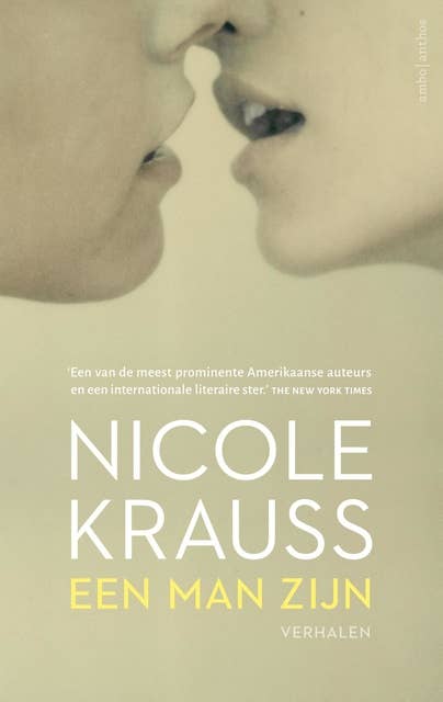 Een man zijn by Nicole Krauss