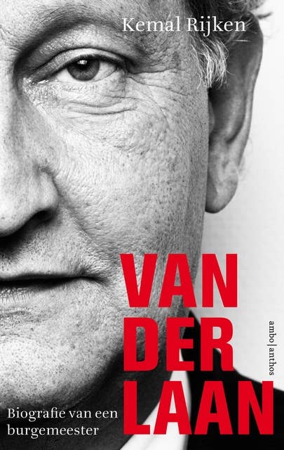 Van der Laan: biografie van een burgemeester