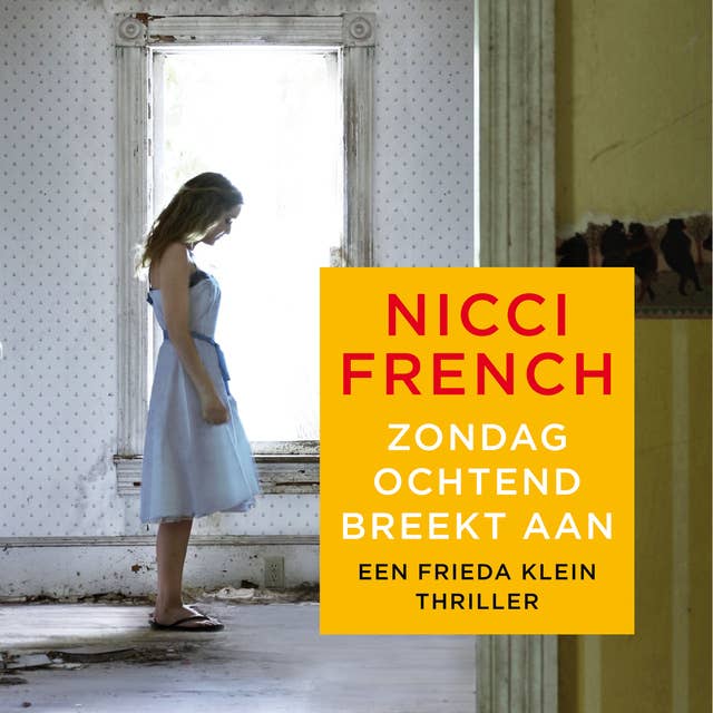 Zondagochtend breekt aan: Een Frieda Klein thriller 