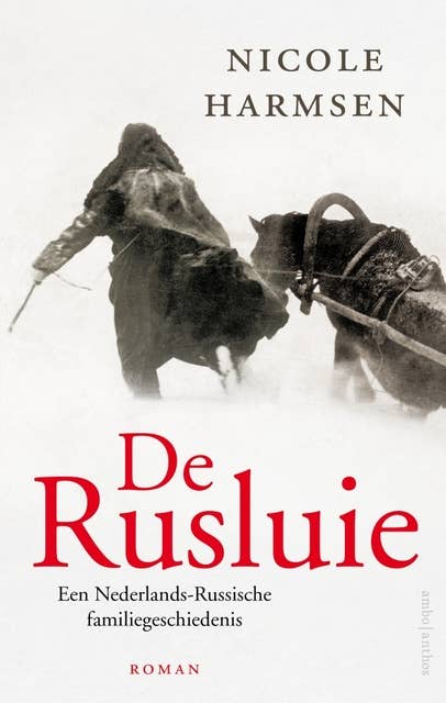 De Rusluie: Een Nederlands-Russische familiegeschiedenis