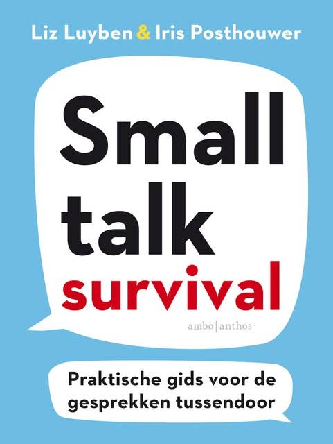 Smalltalk Survival: Praktische gids voor de gesprekken tussendoor