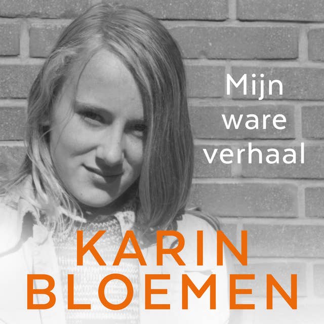 Mijn ware verhaal by Karin Bloemen