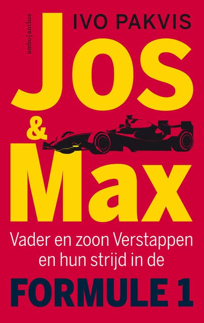 Cover for Jos & Max: Vader en zoon Verstappen en hun strijd in de Formule 1