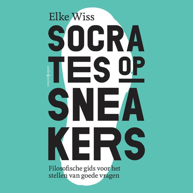 Cover for Socrates op sneakers: Filosofische gids voor het stellen van goede vragen