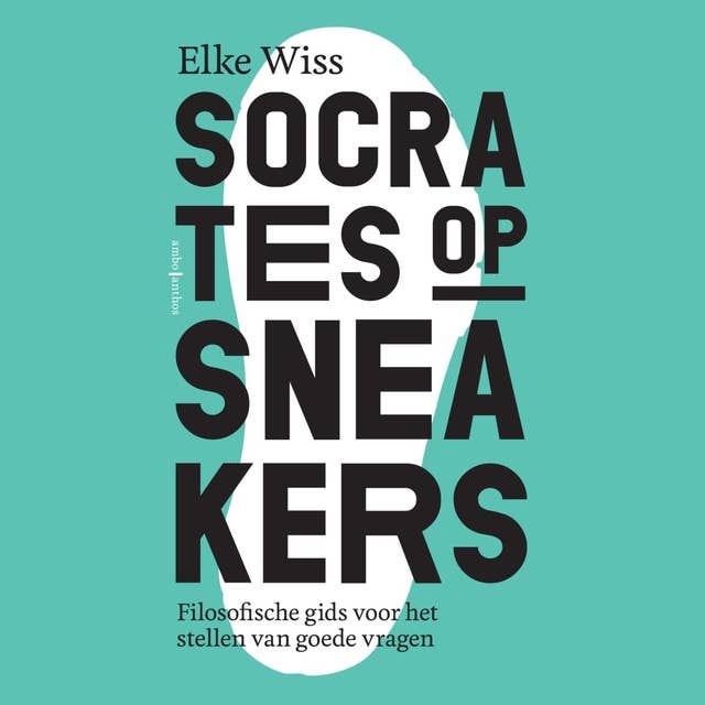 Cover for Socrates op sneakers: Filosofische gids voor het stellen van goede vragen