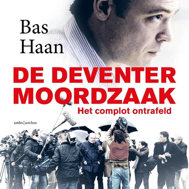 De Deventer moordzaak: Het complot ontrafeld