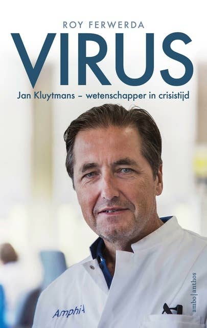 Virus: Jan Kluytmans - Wetenschapper in crisistijd