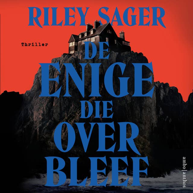 De enige die overbleef by Riley Sager