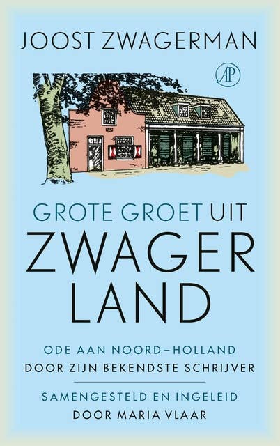 Grote groet uit Zwagerland: Ode aan Noord-Holland door zijn bekendste schrijver