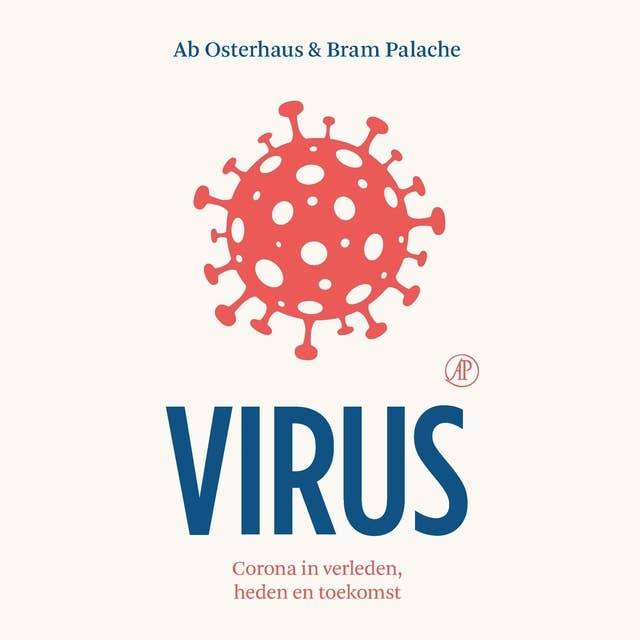 Virus: Corona in het verleden, heden en de toekomst