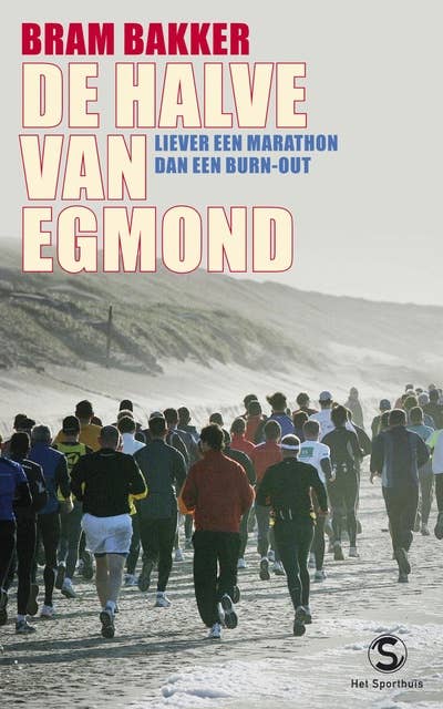 De halve van Egmond: liever een marathon dan een burn-out