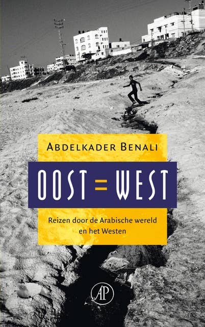 Oost = West: reizen door de Arabische wereld en het westen