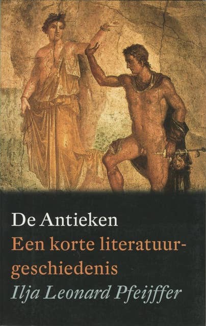 De Antieken: een korte literatuurgeschiedenis