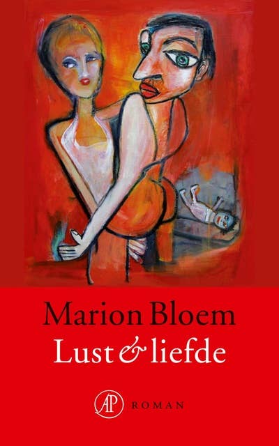 Lust & liefde: roman