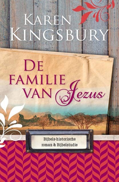 De familie van Jezus: Bijbels-historische roman + bijbelstudie
