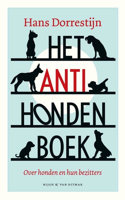 Het anti-hondenboek: Over honden en hun bezitters
