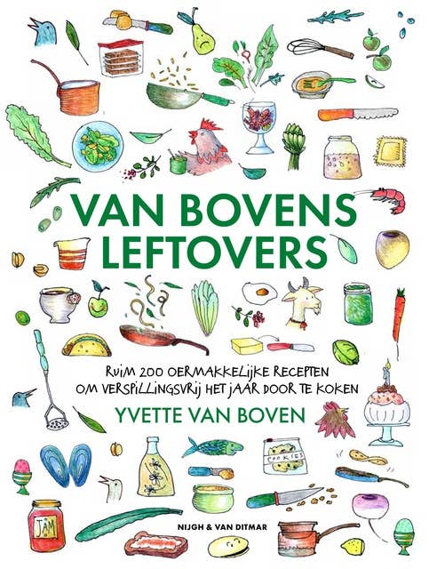 Van Bovens leftovers: Ruim 200 oermakkelijke recepten om verspillingsvrij het jaar door te koken