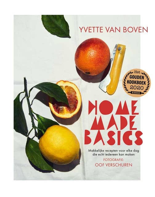 Home Made Basics: Makkelijke recepten voor elke dag die echt iedereen kan maken