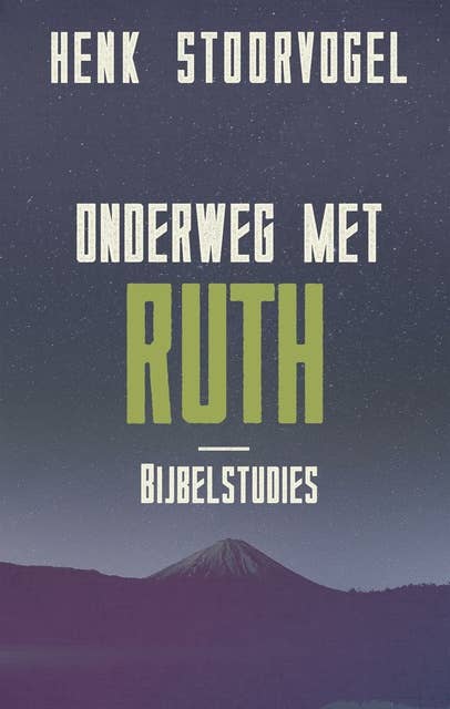 Onderweg met Ruth: Bijbelstudies