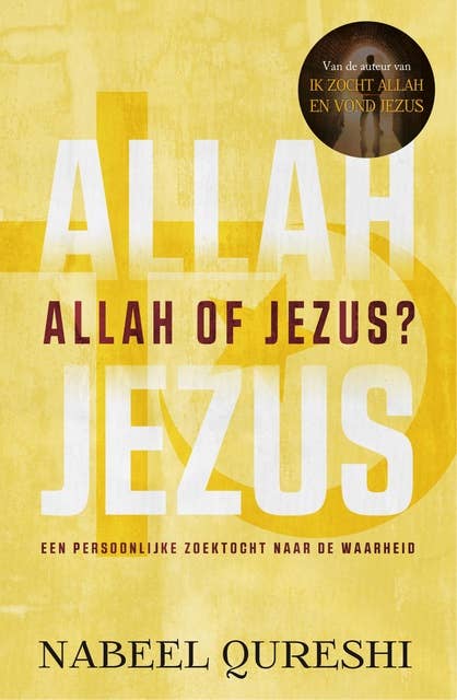 Allah of Jezus?: Een persoonlijke zoektocht naar de waarheid