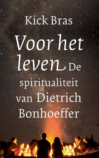 Voor het leven: Spiritualiteit van Dietrich Bonhoeffer