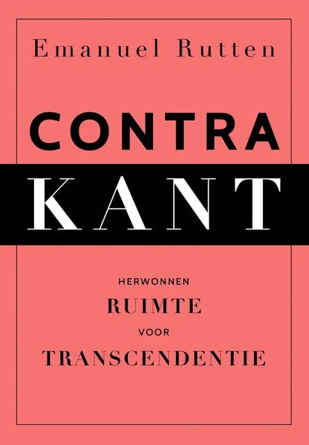 Contra Kant: Herwonnen ruimte voor transcendentie