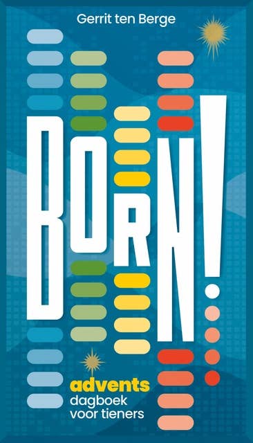 Born!: Adventsdagboek voor tieners