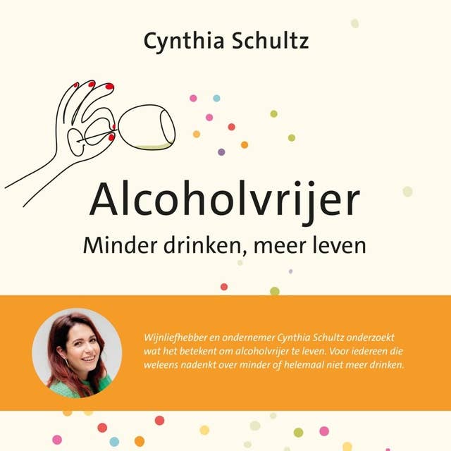 Alcoholvrijer: Minder drinken, meer leven