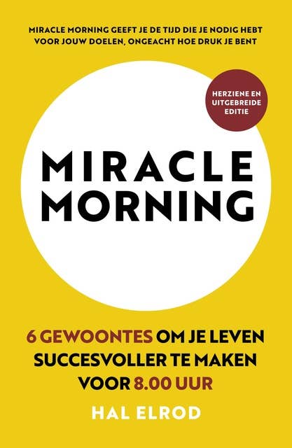 Miracle Morning: 6 gewoontes om je leven succesvoller te maken voor 8.00 uur