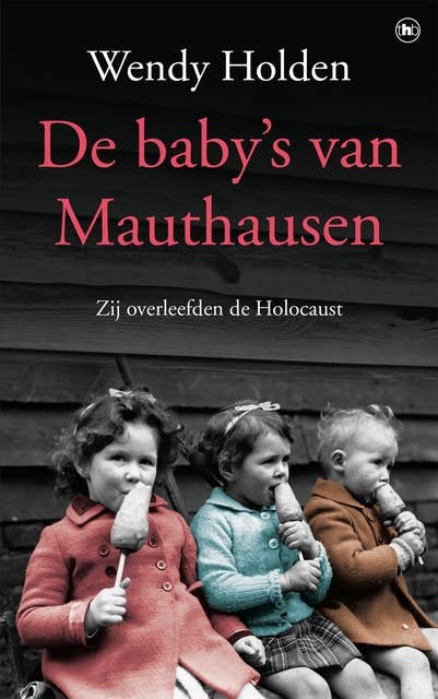 De baby's van Mauthausen: Zij overleefden de Holocaust