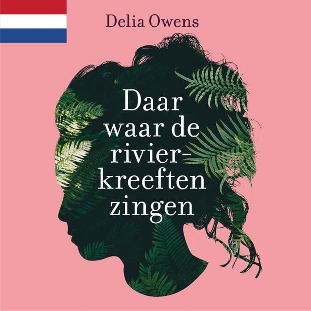 Daar waar de rivierkreeften zingen Nederlandse editie Luisterboek & Ebook Delia Owens