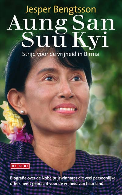 Aung San Suu Kyi: strijd voor de vrijheid in Birma