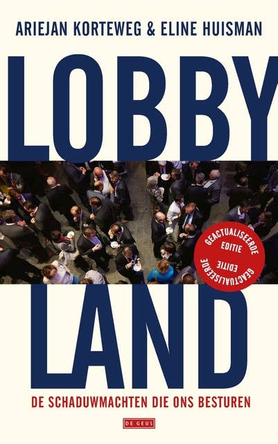 Lobbyland: De schaduwmachten die ons besturen