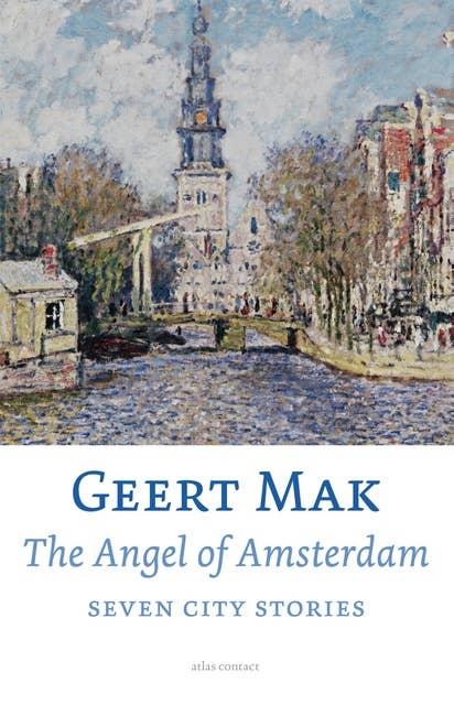 The angel of Amsterdam: Seven City Stories