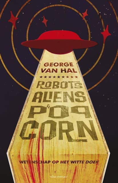 Robots, aliens en popcorn: wetenschap op het witte doek
